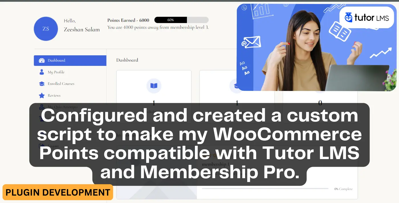 Configured And Created A Custom Script To Make My WooCommerce Points Compatible With Tutor LMS And Membership Pro.